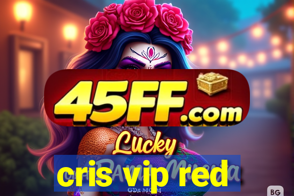 cris vip red